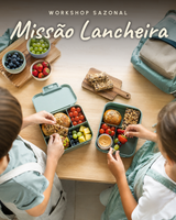 Missão Lancheira — workshop sazonal Kidchen