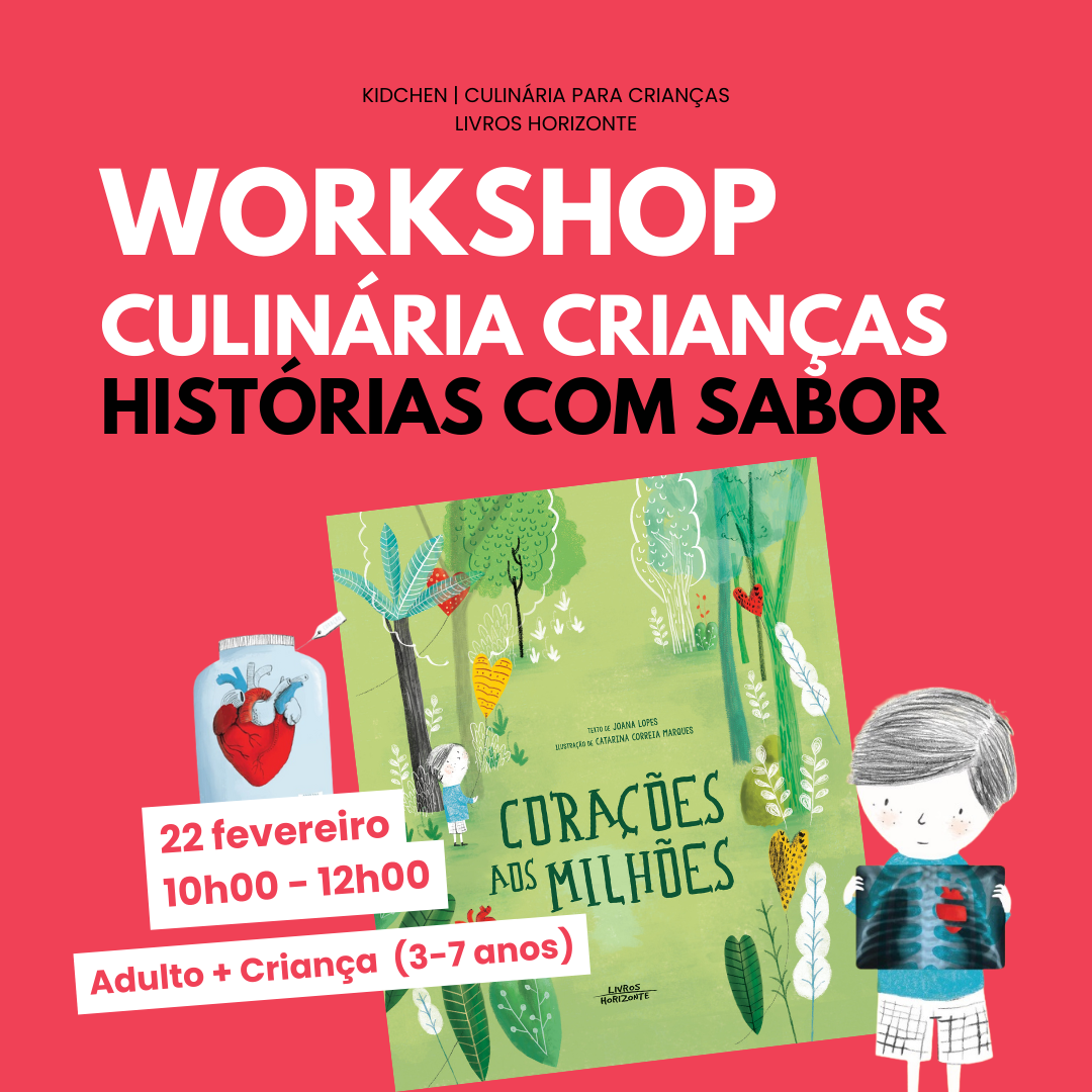 Workshop Histórias com Sabor - Corações ao Milhões