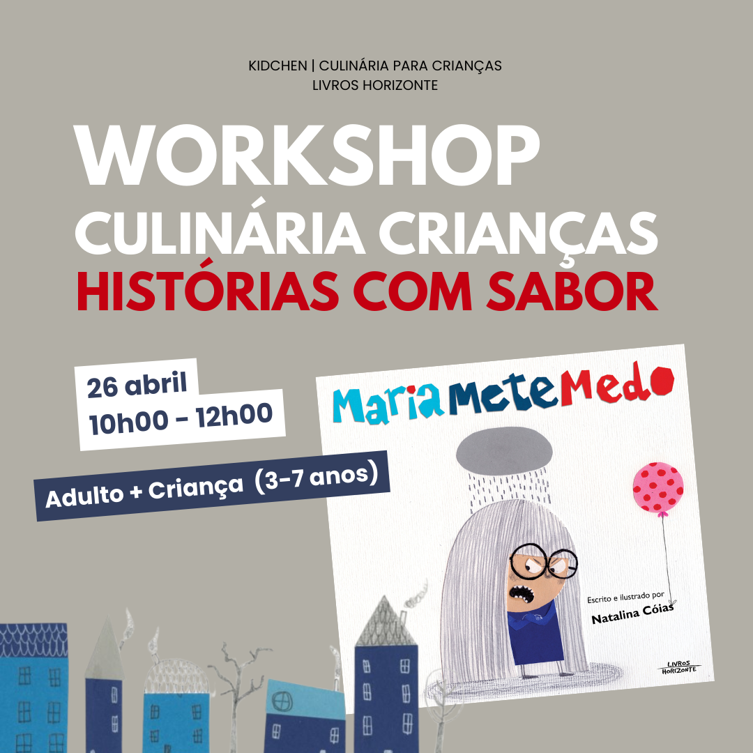 Workshop Histórias com Sabor - Maria Mete Medo