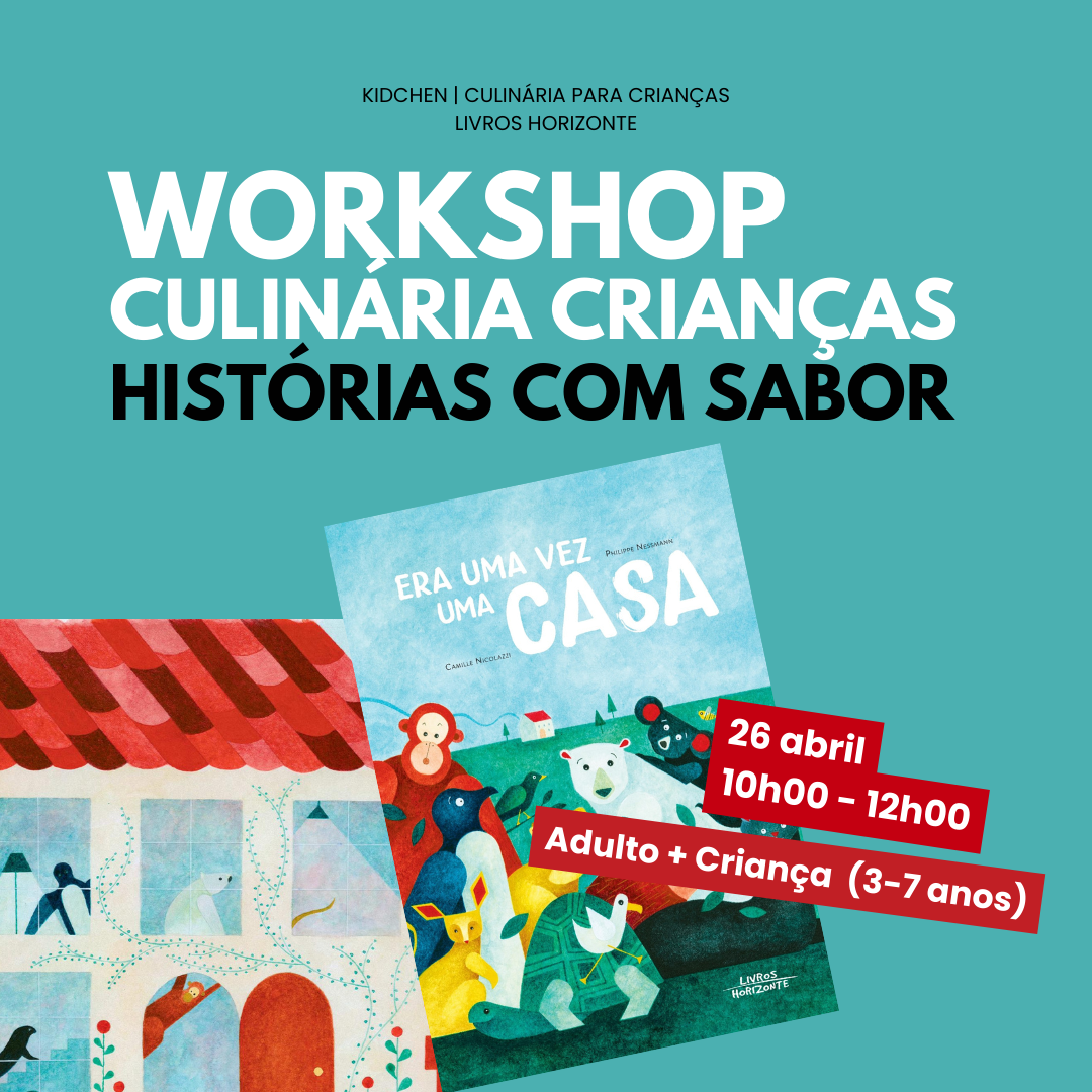 Workshop Histórias com Sabor - Era Uma Vez uma Casa