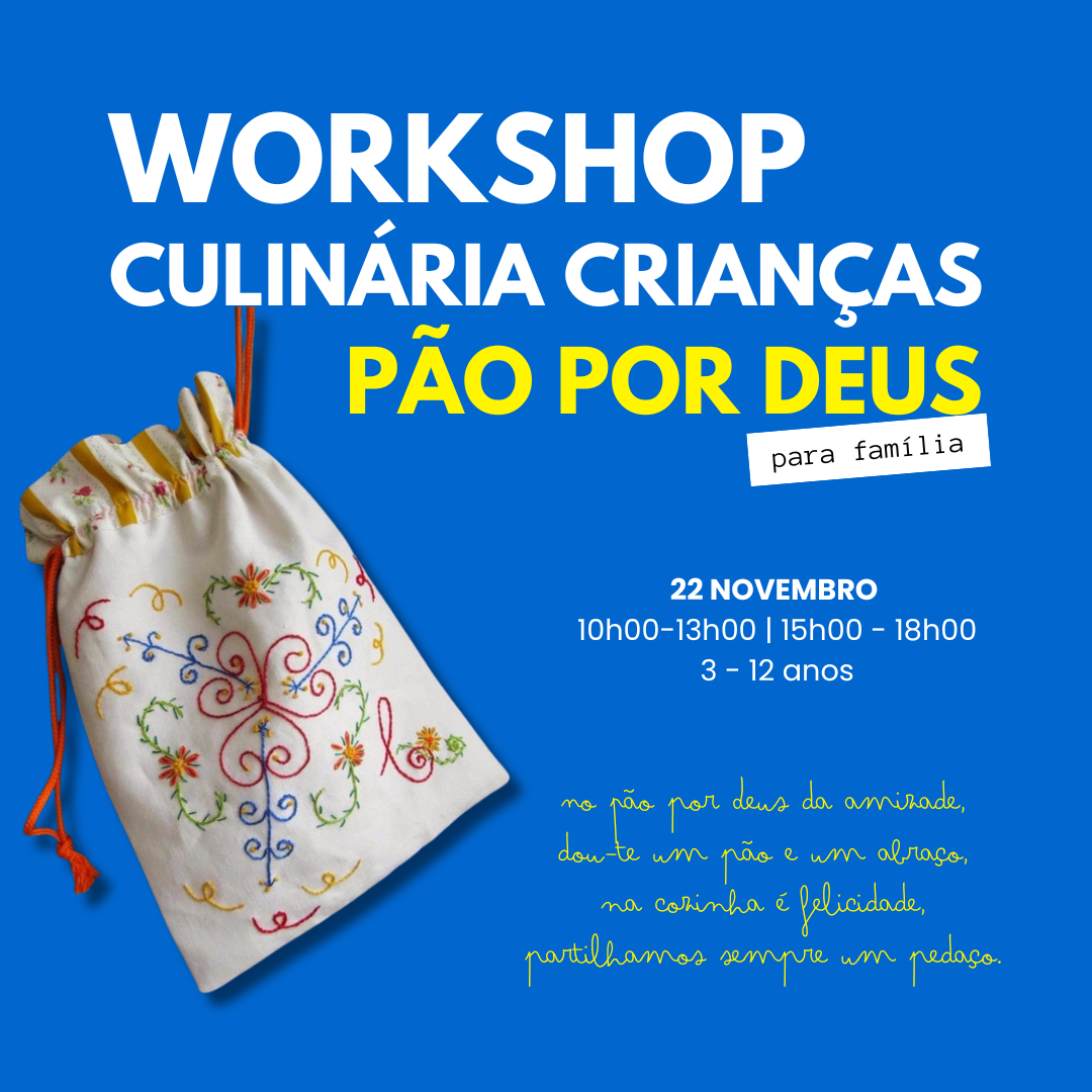 Workshop Pão por Deus - Tradições portuguesas em Família