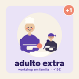 Adulto extra | Workshop em família